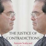 Ask the author: Antonin Scalia – “The Justice of Contradictions”