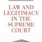 Academic highlight: Fallon on “Law and Legitimacy in the Supreme Court”